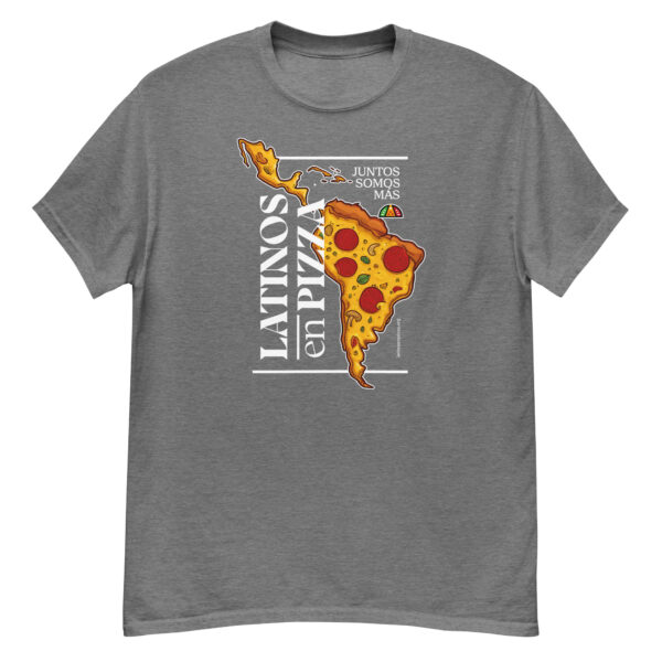 LATINOS EN PIZZA - Camiseta clásica unisex